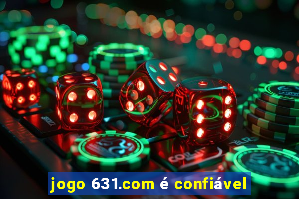 jogo 631.com é confiável